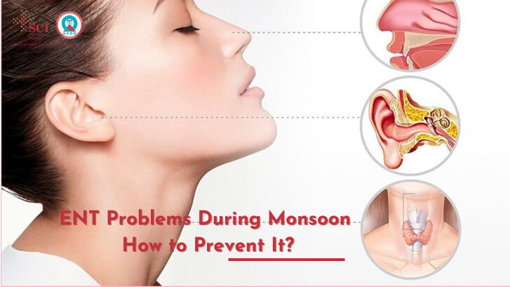 Common ENT Problems During Monsoon and How to Prevent It?